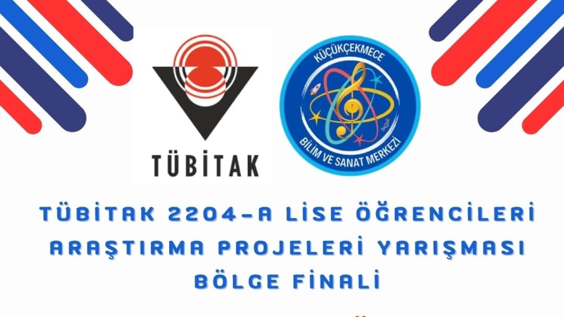 Tübitak 2204-A Lise Öğrencileri Araştırma Projeleri Yarışması Bölge Sergisindeyiz.